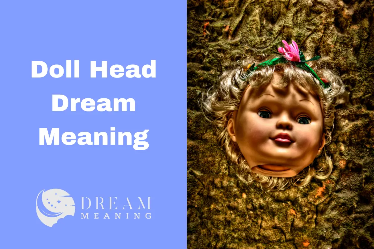 dream-meaning-of-doll-head-uncovering-the-hidden-symbolism-the-dream