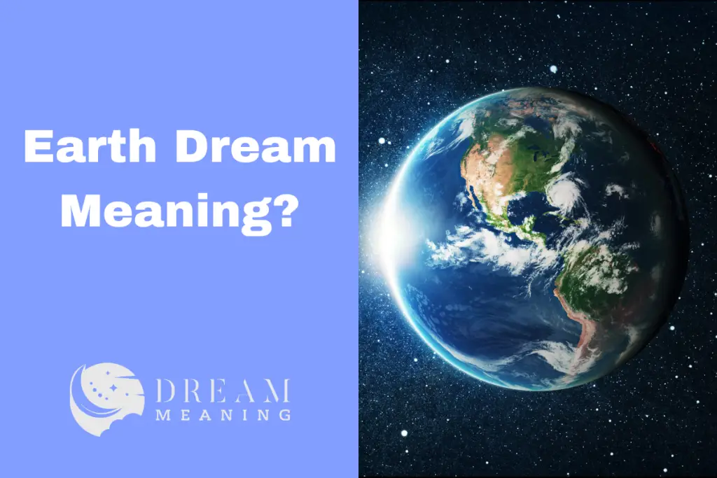 what-does-earth-dream-meaning-symbolize-a-guide-to-unlocking-its-power