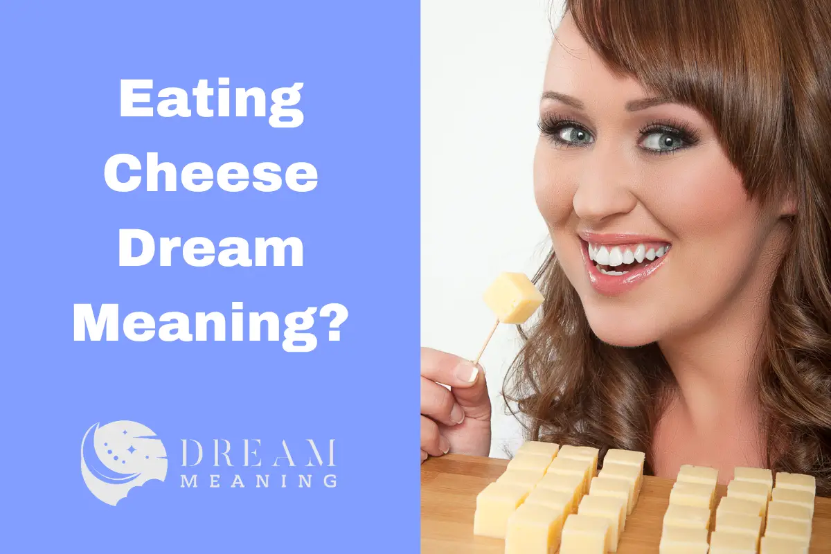 what-does-eating-cheese-in-a-dream-mean-unlocking-the-symbolic-meaning