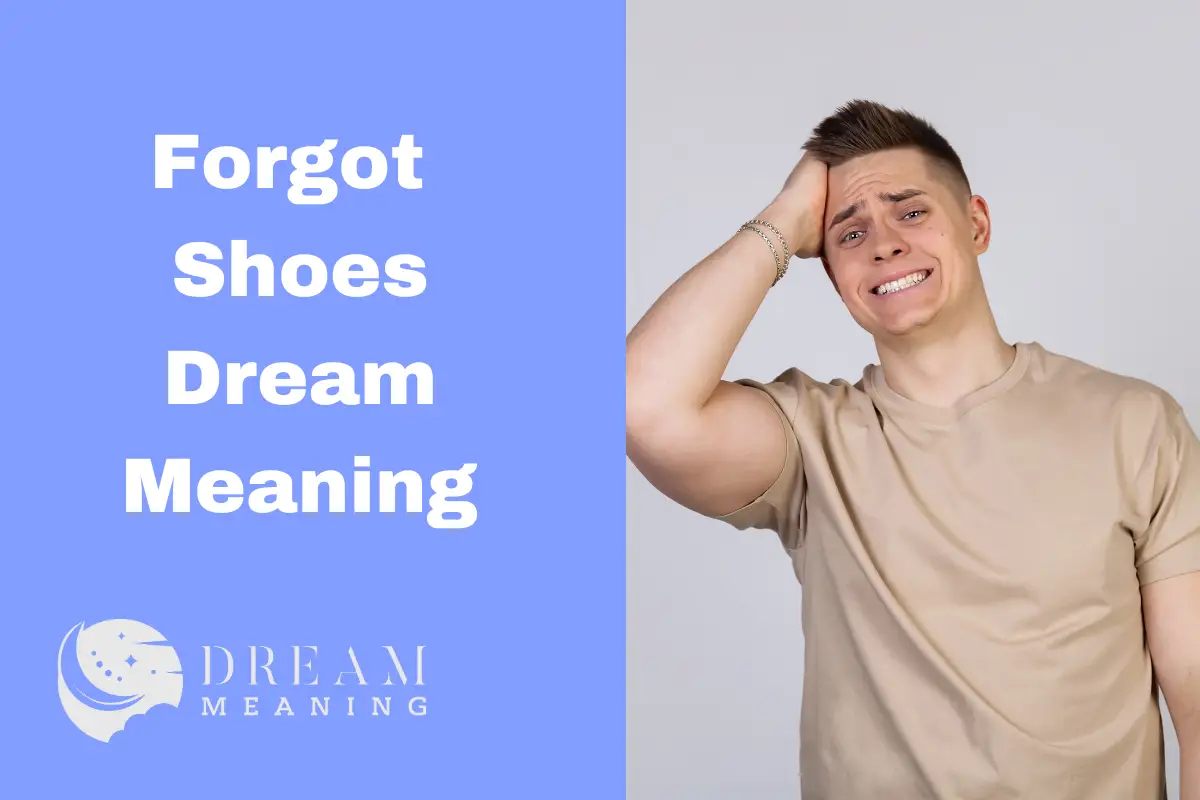 Forgot Shoes Dream Meaning