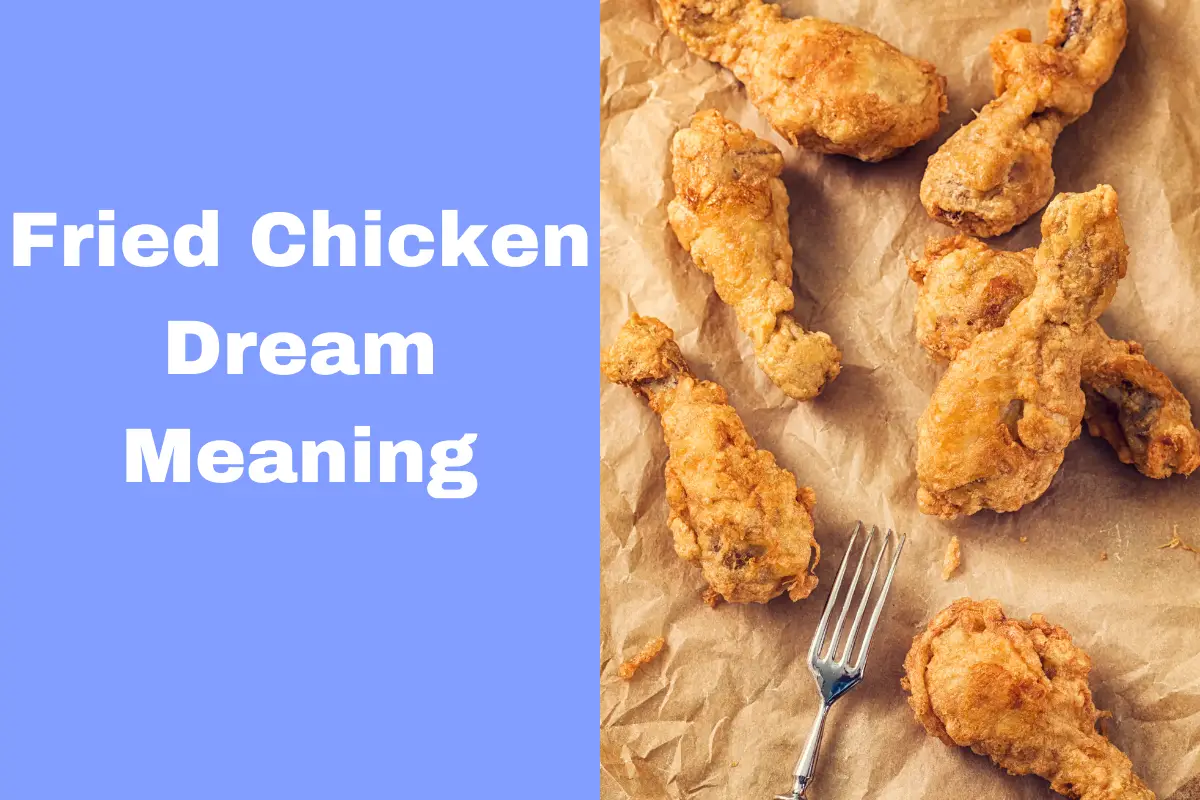 Fried Chicken Dream Meaning