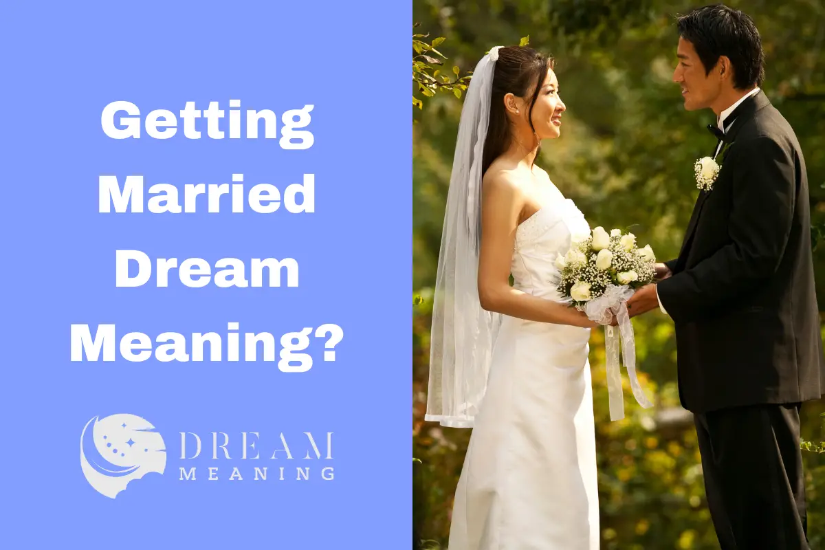 Dream About Getting Marriage Meaning