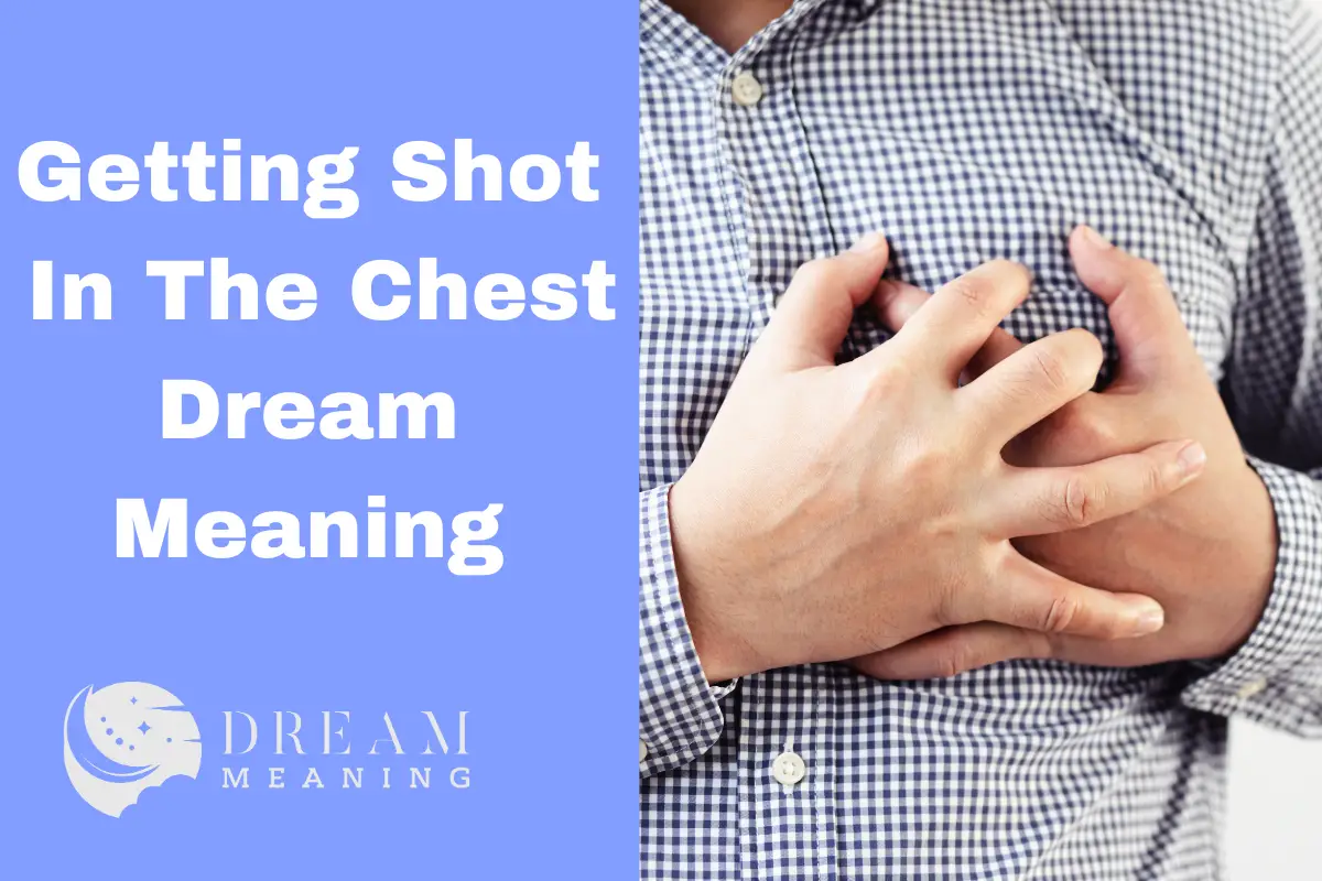 Getting Shot In The Chest Dream Meaning
