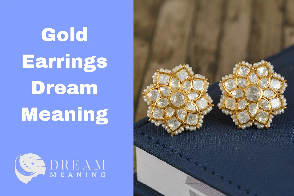 Gold Earrings Dream Meaning