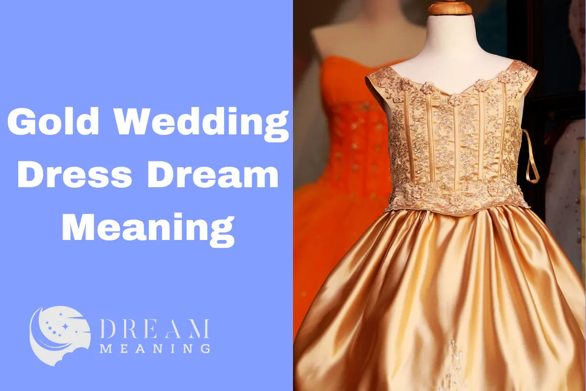 Gold Wedding Dress Dream Meaning