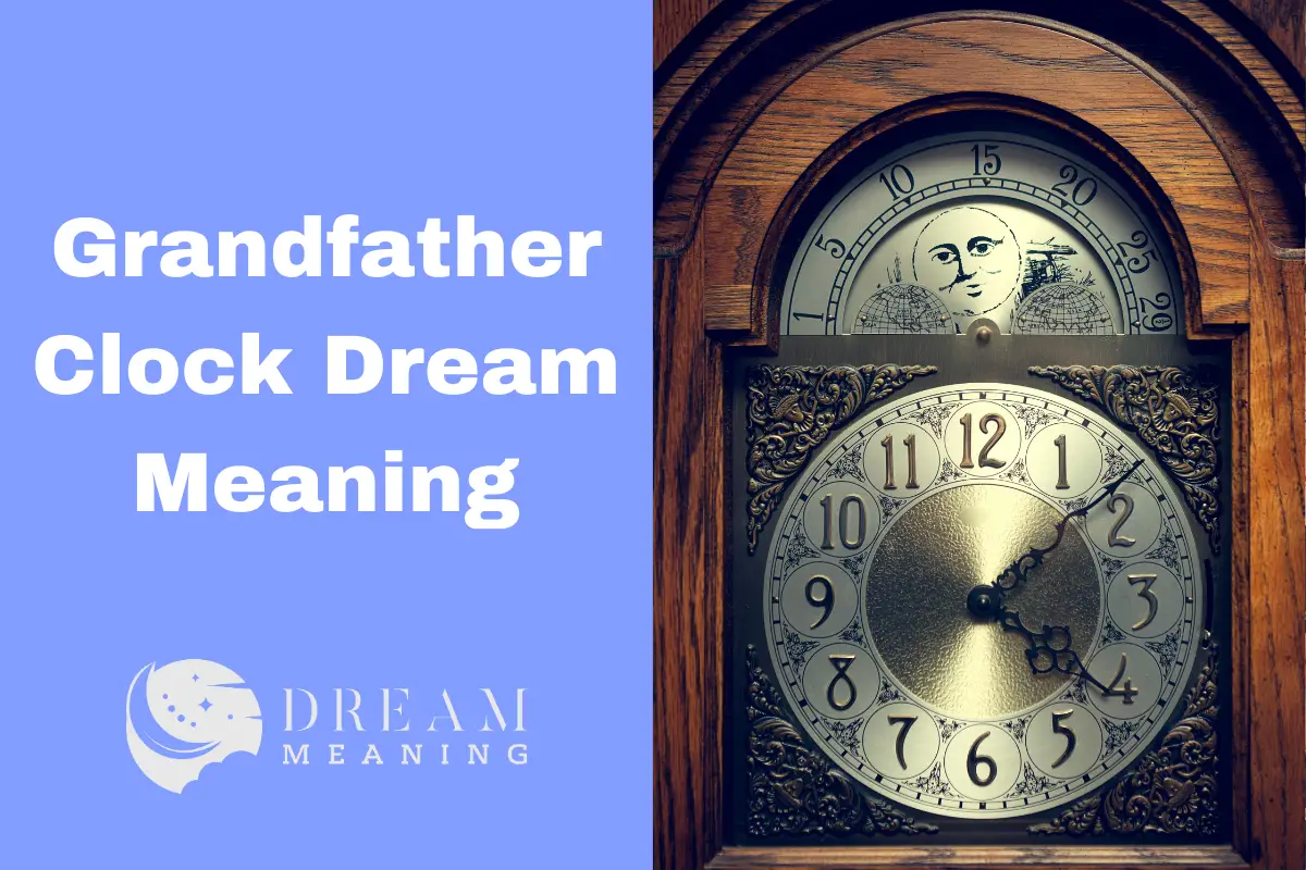 dream-meaning-of-grandfather-clock-5-common-interpretations-the