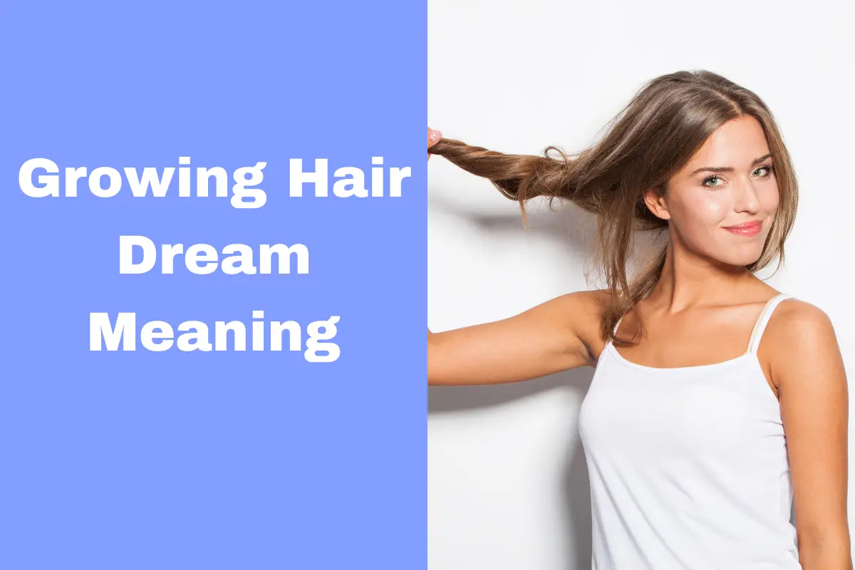 Dream Meaning Of Growing Hair Uncover The Symbolic Significance! The