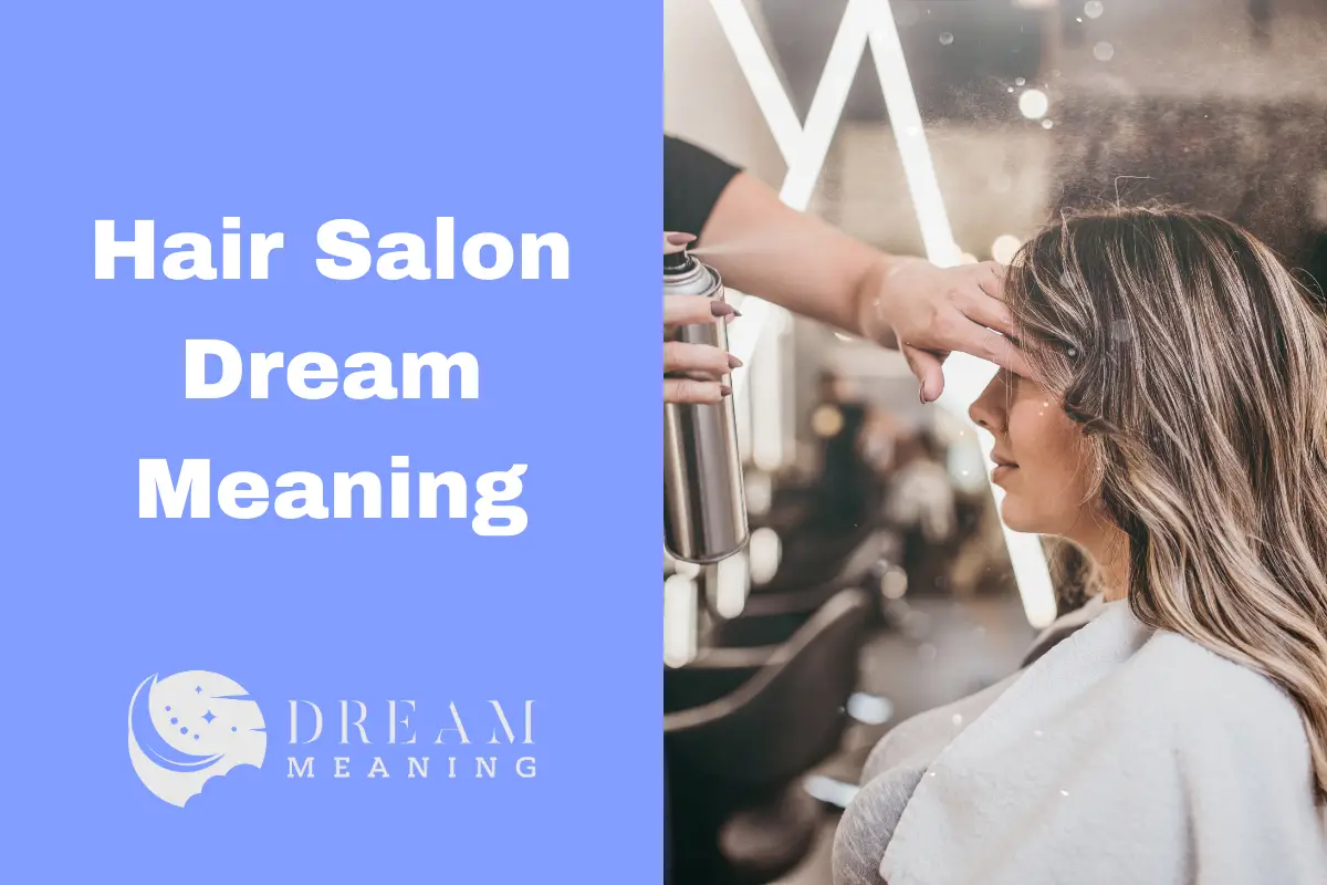 Dreaming About A Hair Salon? Here's What It Could Mean... The Dream