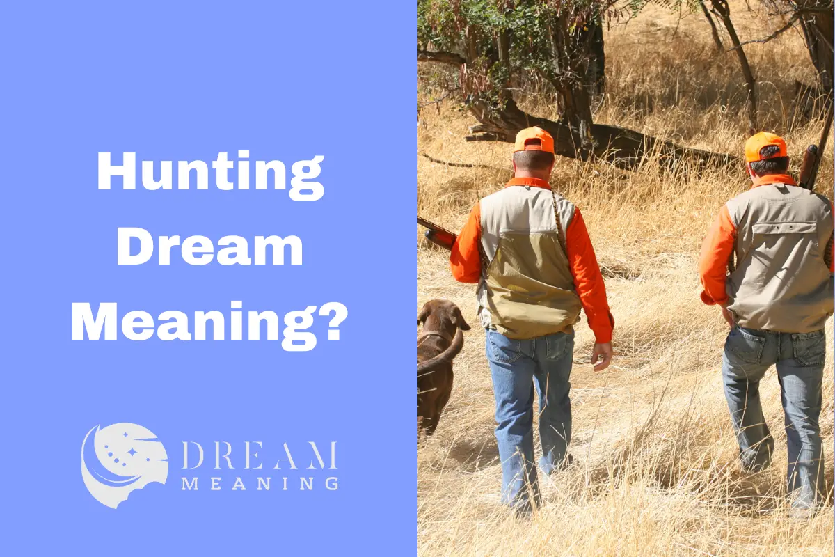 Hunting Dream Meaning Uncover The Hidden Symbols & Interpretations The Dream Meaning