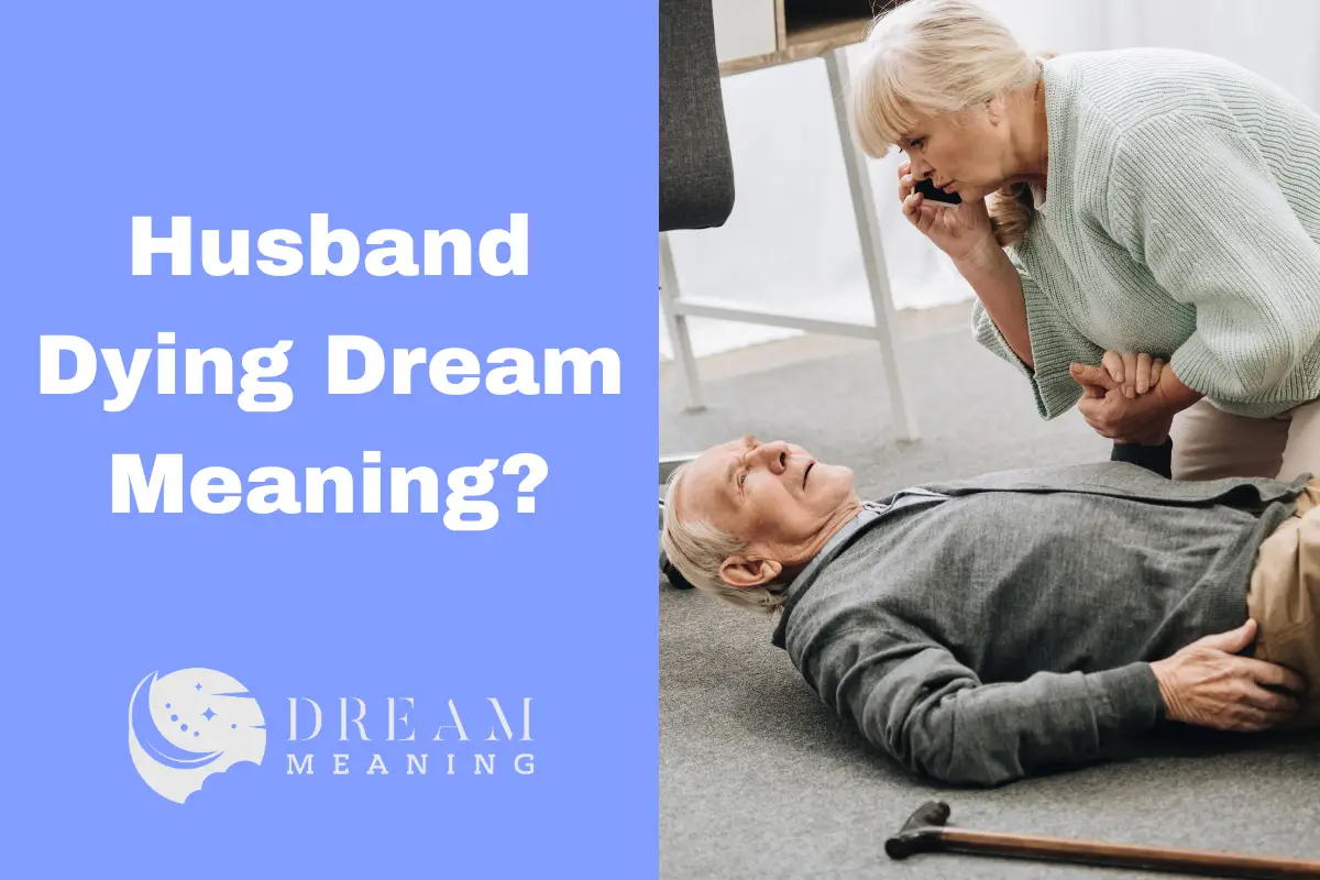 Husband Dying Dream Meaning