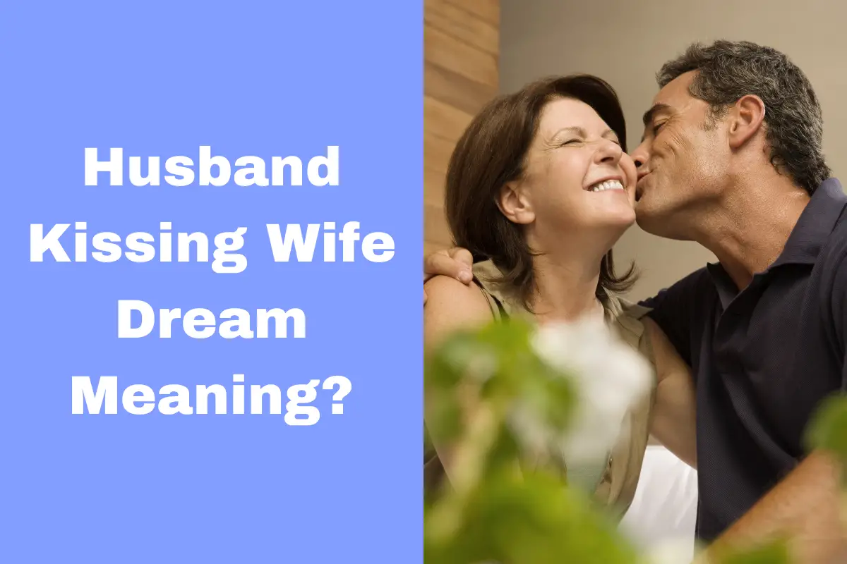 Husband Kissing Wife Dream Meaning