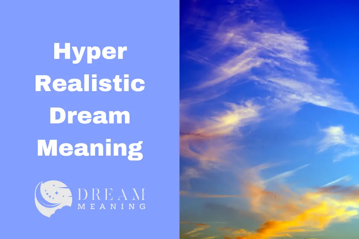 Hyper Realistic Dream Meaning