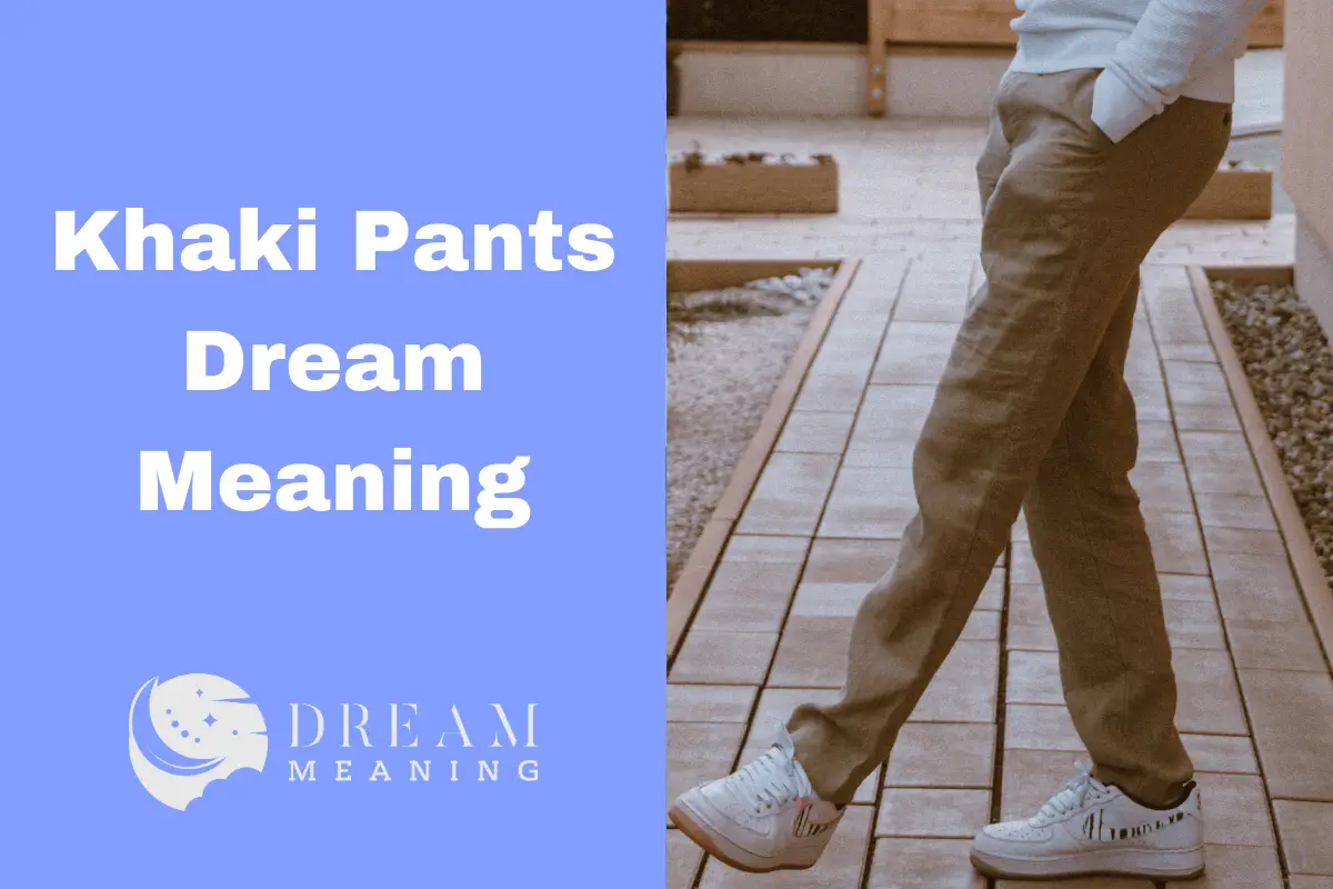 dream-interpretation-what-does-it-mean-when-you-dream-about-khaki