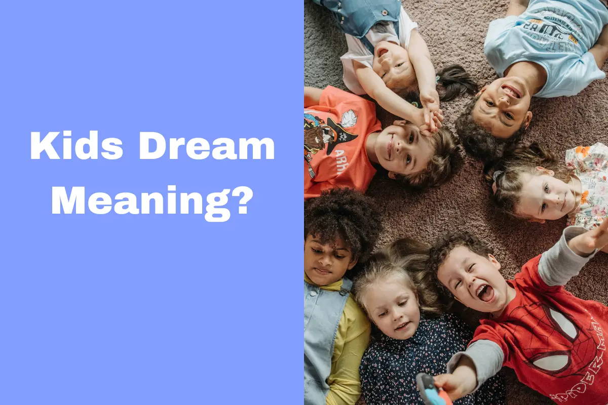 Kids Dream Meaning