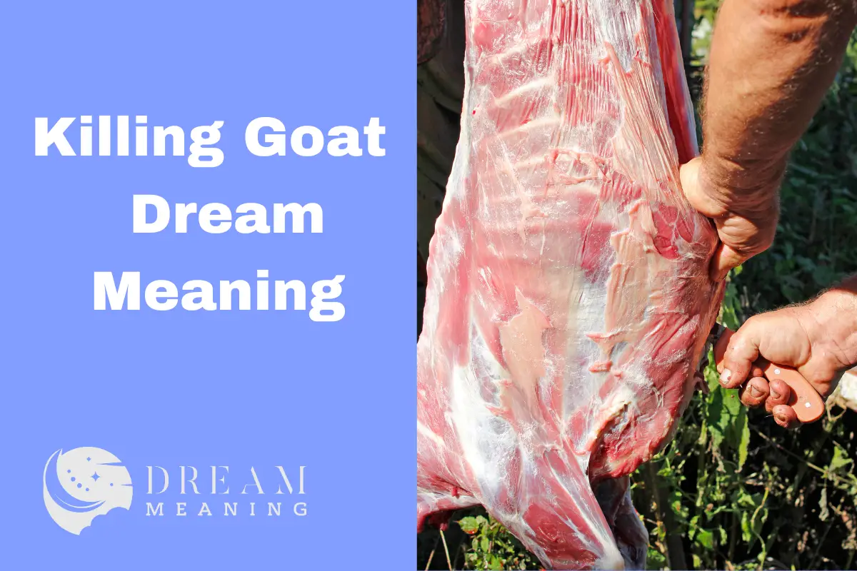 what is the meaning of killing a goat in a dream