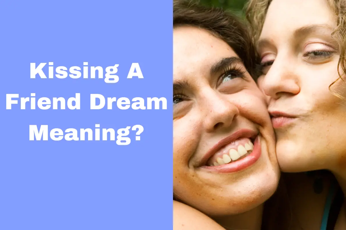 Kissing A Friend Dream Meaning