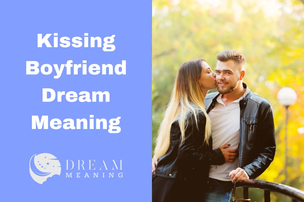 What Does Kissing Your Boyfriend in a Dream Mean? A Guide to Dream