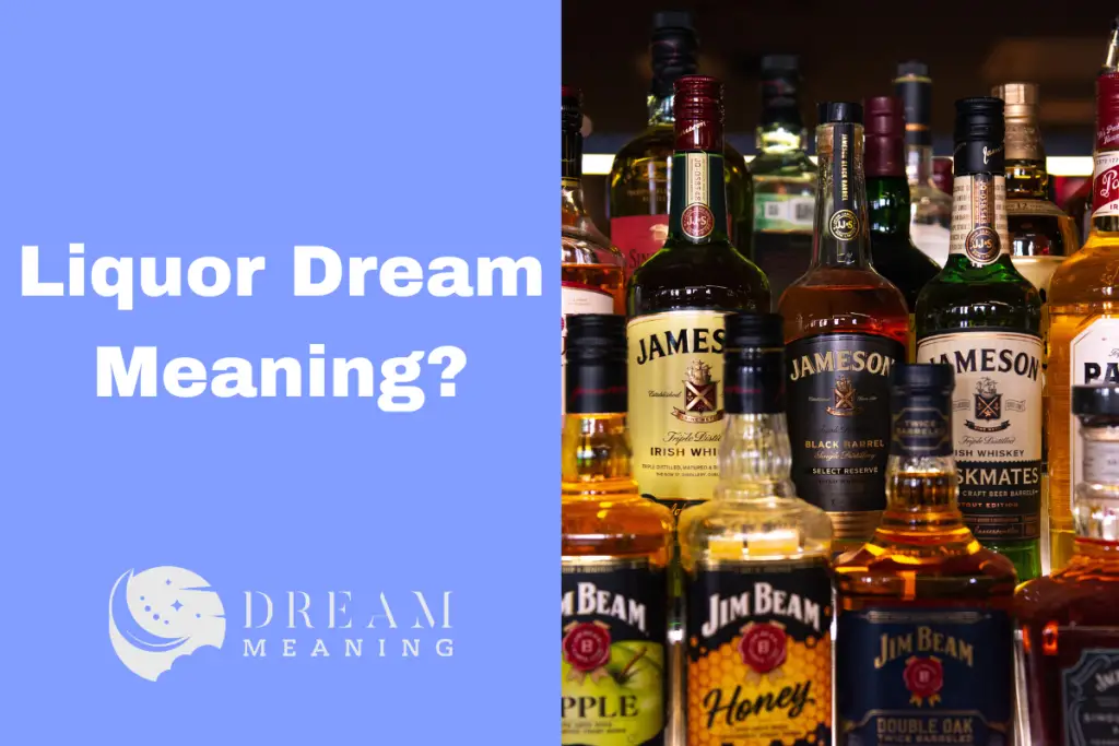 Liquor Dream Meaning Uncovering The Hidden Meanings of Your Dreams
