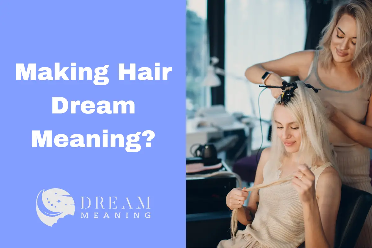 making-hair-dream-meaning-what-does-it-mean-when-you-see-this-in-your