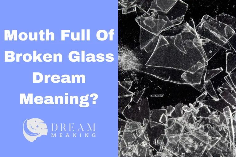 Dream Meaning Of A Mouth Full Of Broken Glass Decoding Its Symbolism