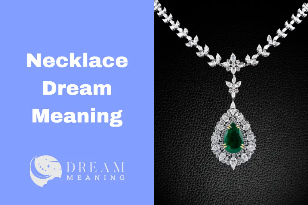 Dream Meaning Of Necklace Unraveling The Mysteries Behind It The