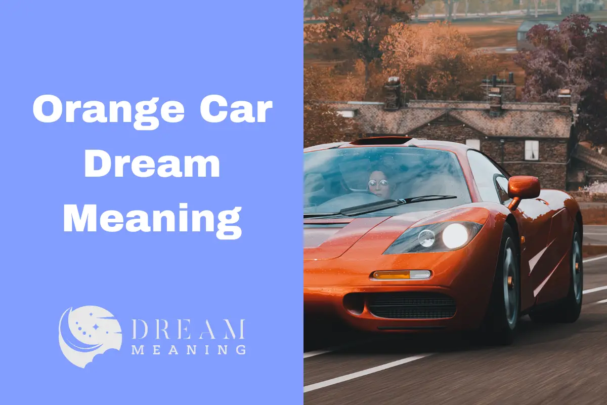 Orange Car Dream Meaning