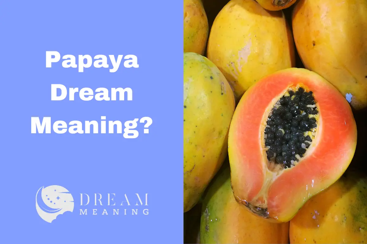 Papaya Dream Meaning