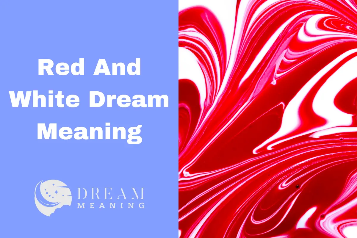 discover-the-meaning-behind-red-and-white-dreams-uncover-what-they