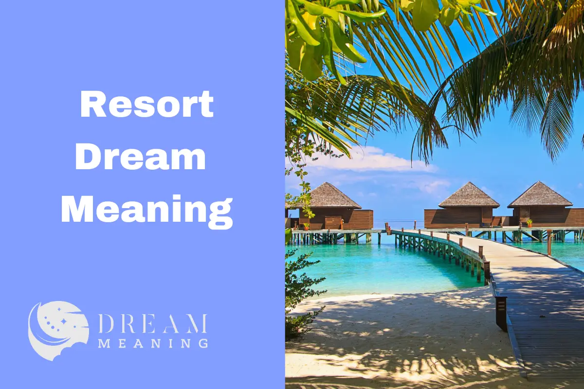 Resort Dream Meaning