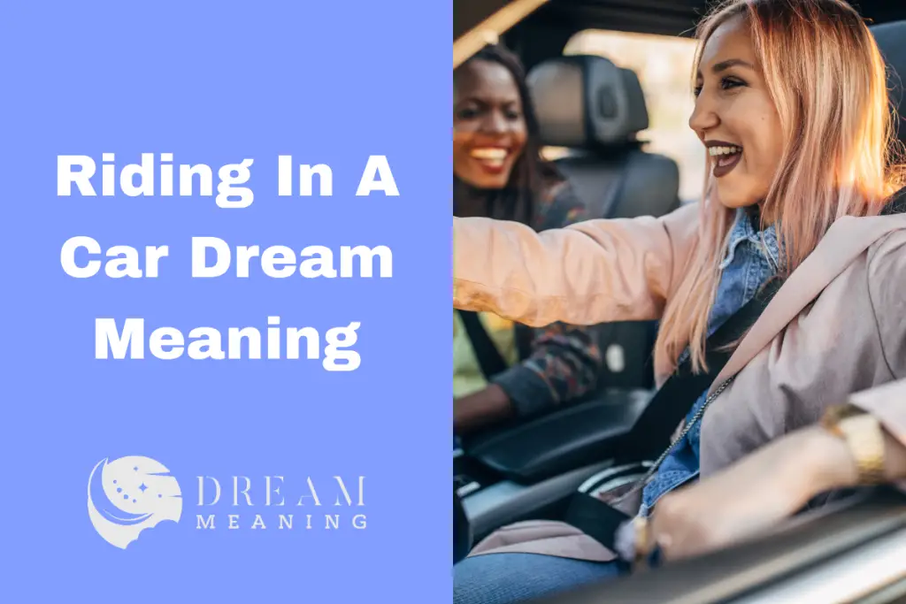 understanding-the-meaning-of-riding-in-a-car-dreams-the-dream-meaning