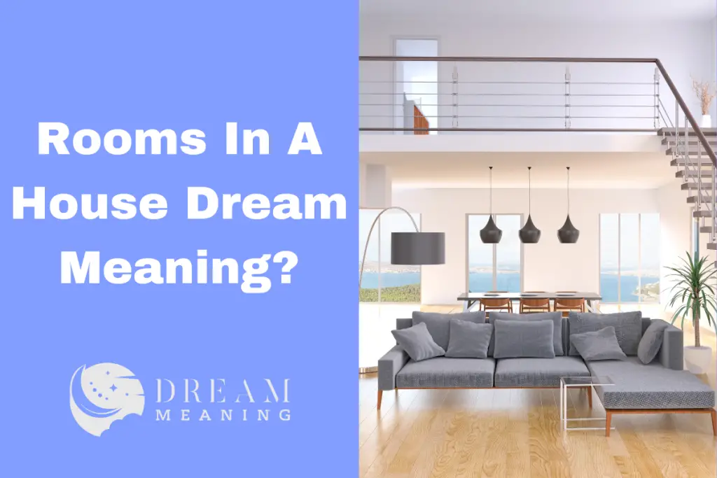 Dream Meaning Of Rooms In A House What Does It Symbolize? The Dream