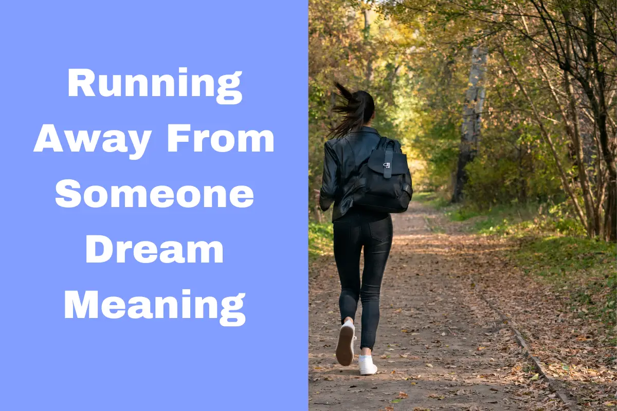 What Does It Mean When You Dream Of Running Away From Someone