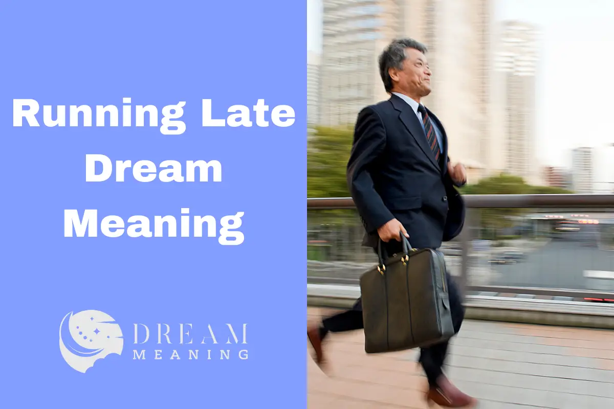 dream-interpretation-what-does-it-mean-when-you-keep-running-late-in