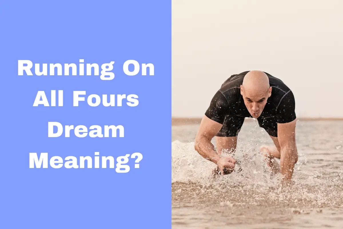 Running On All Fours Dream Meaning