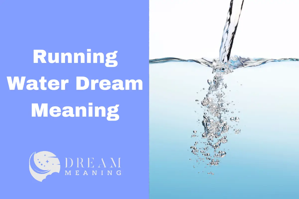 the-meaning-behind-running-water-dreams-uncovering-what-it-means-for