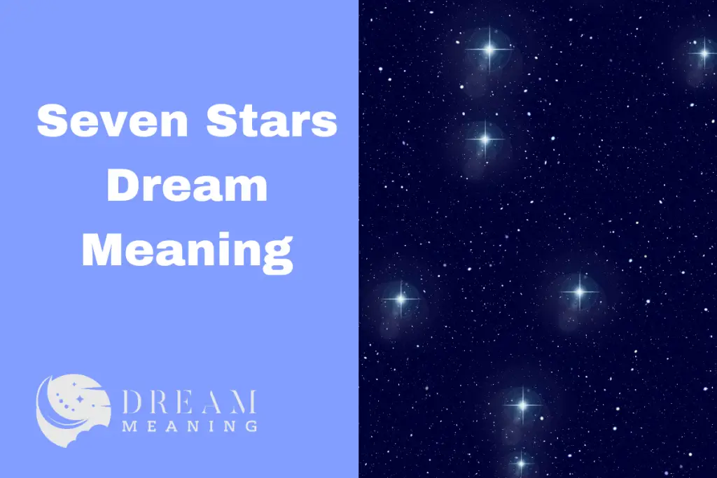 what-does-the-seven-stars-dream-mean-unlocking-its-hidden-meaning