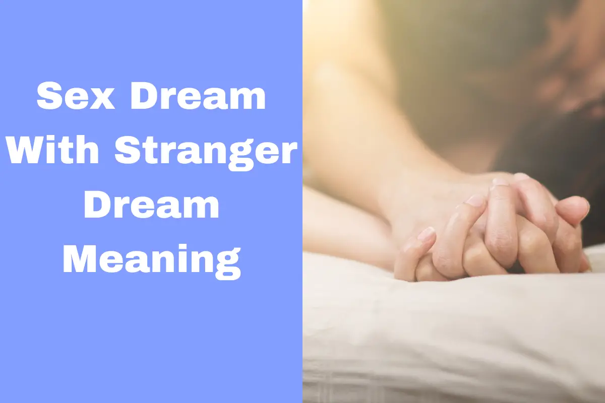 Sex Dream With Stranger Dream Meaning