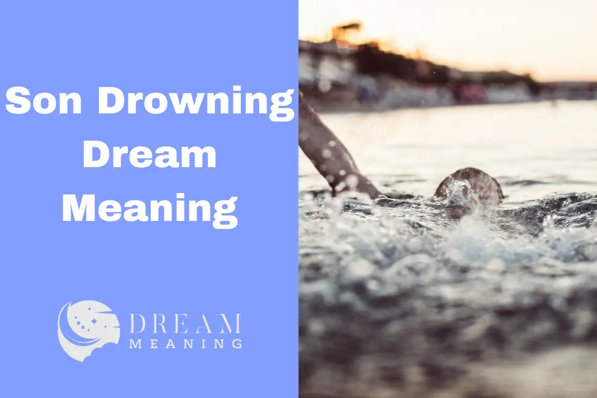 Son Drowning Dream Meaning