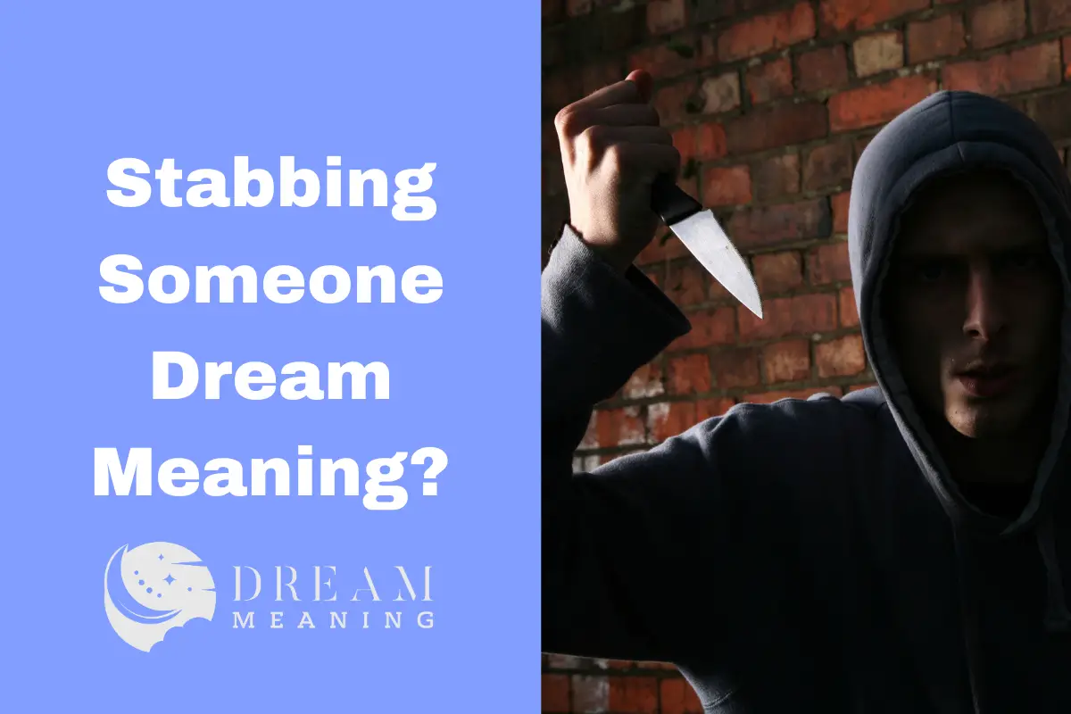 Stabbing Someone Dream Meaning