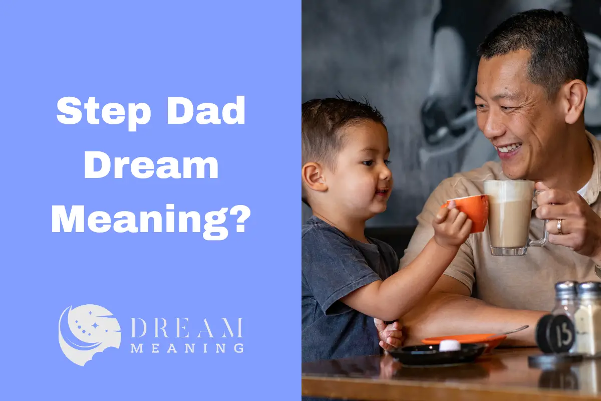 step-dad-dream-meaning-uncovering-what-your-dreams-reveal-the-dream