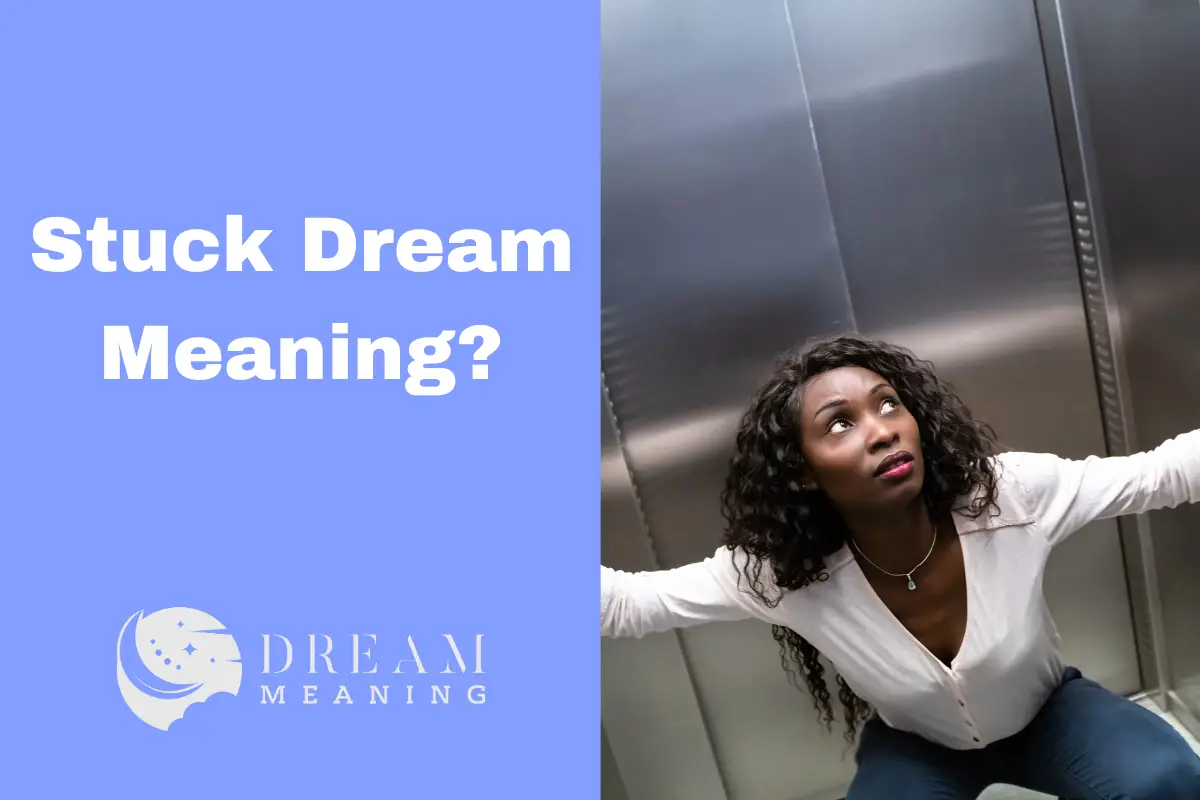 Stuck Dream Meaning