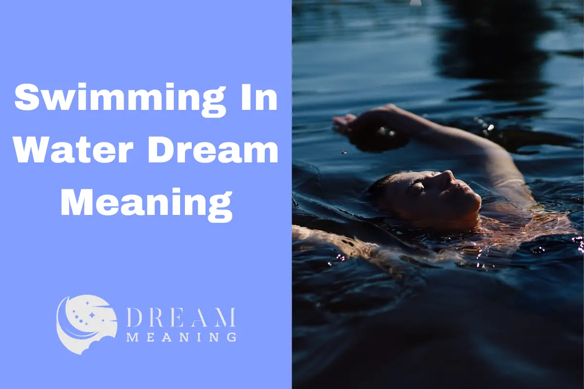 Swimming In Water Dream Meaning