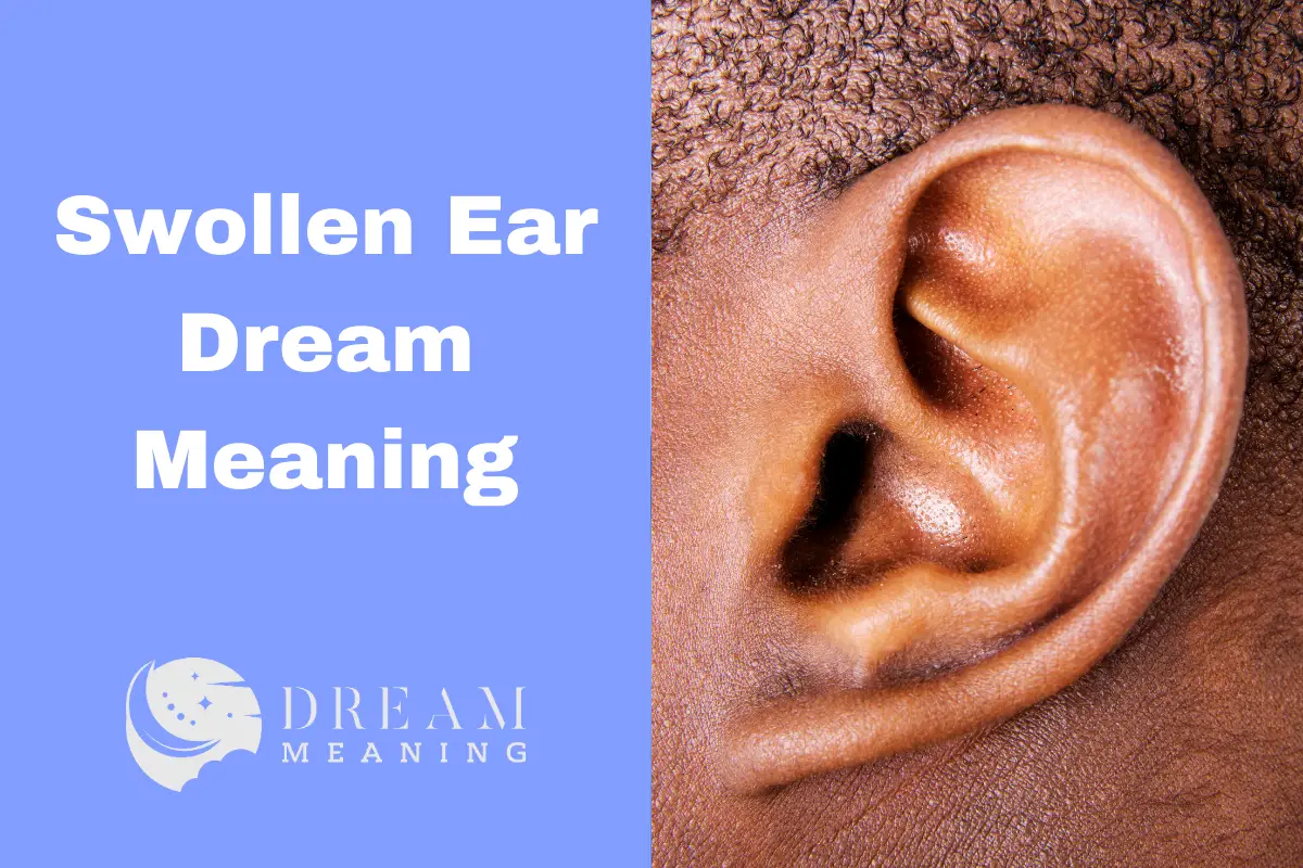 dream-meaning-of-swollen-ear-what-does-it-symbolize-the-dream-meaning