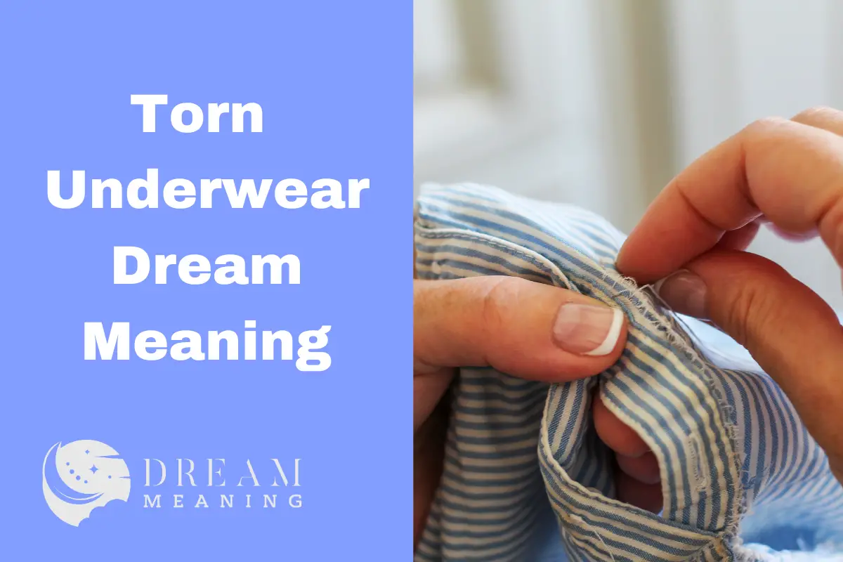Torn Underwear Dream Meaning