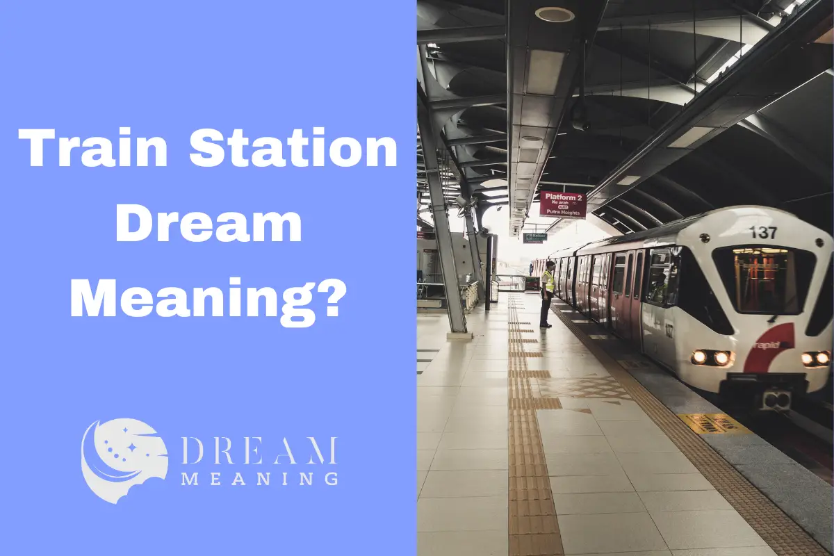 Train Station Dream Meaning