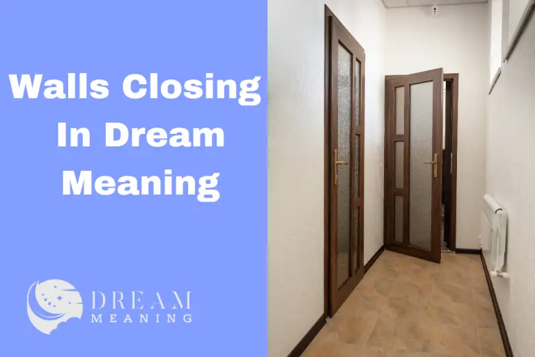 What Does It Mean When You Dream Of Walls Closing In? An Insight Into