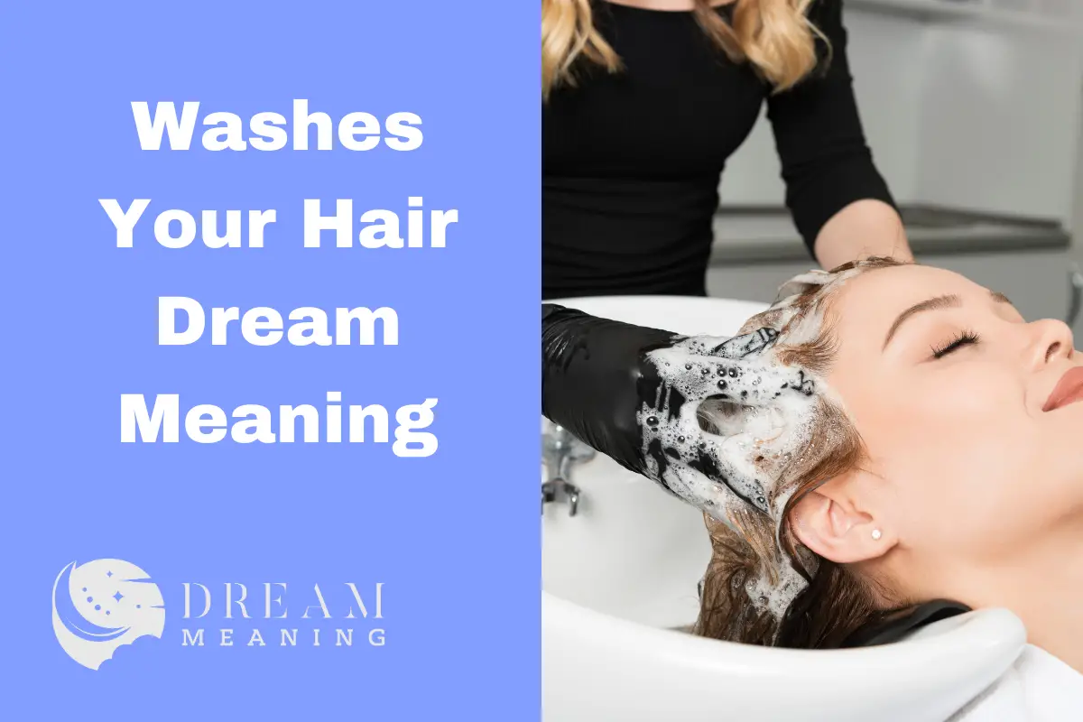 Washes Your Hair Dream Meaning