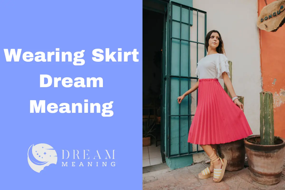 Wearing Skirt Dream Meaning