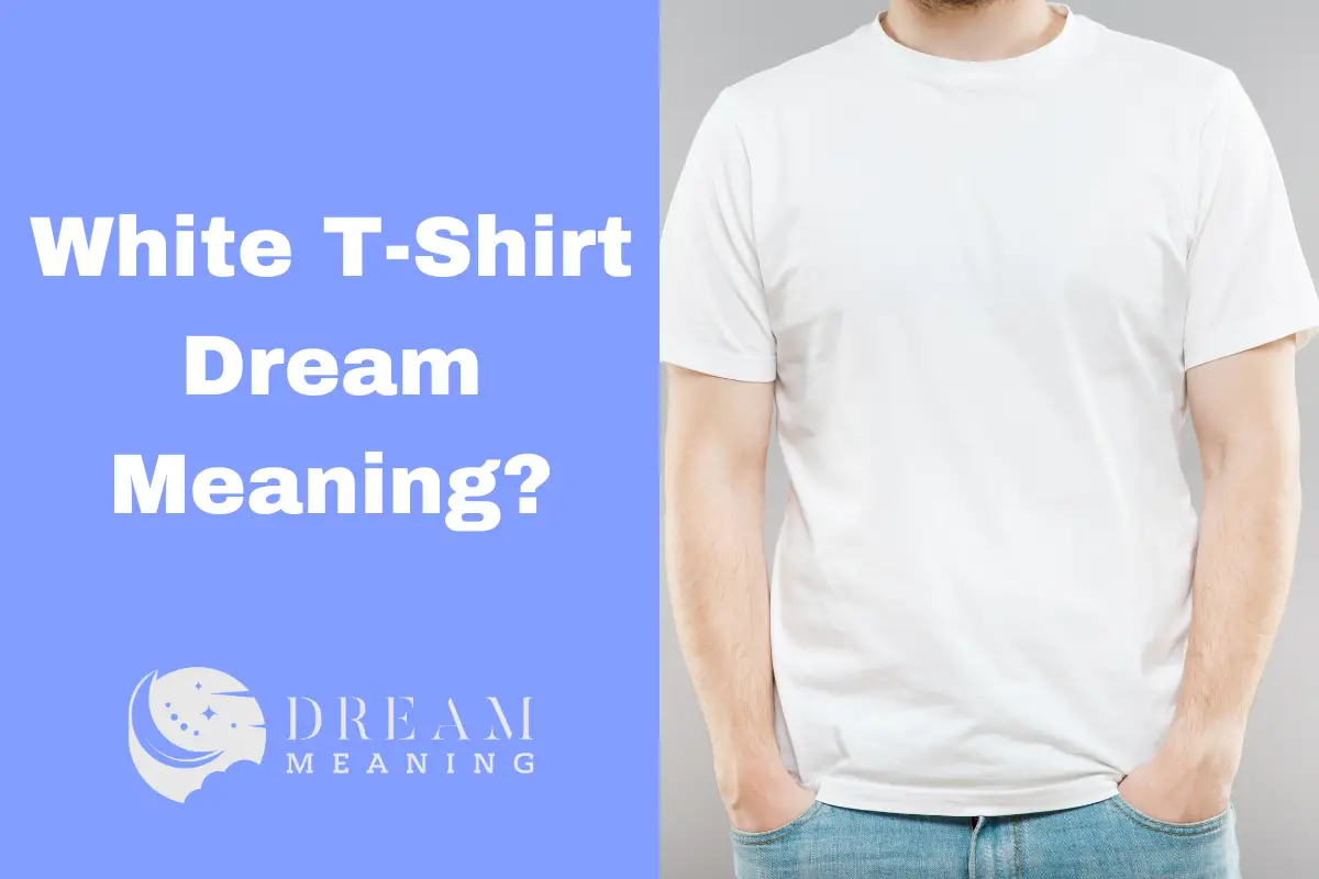 dreaming-of-a-white-t-shirt-here-s-what-it-could-mean-the-dream