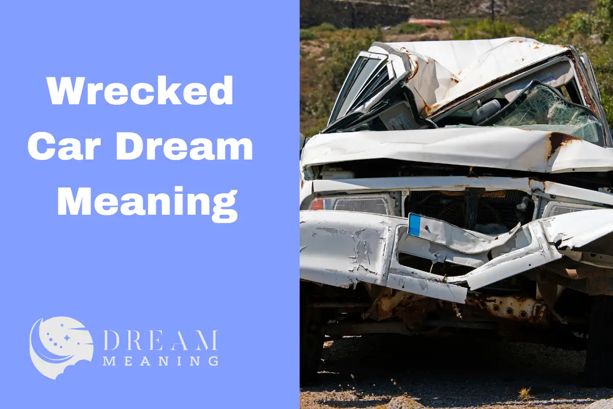 Wrecked Car Dream Meaning